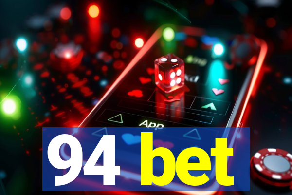 94 bet